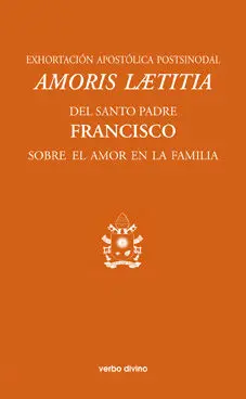 Exhortacion Apostolica Postsinodal Amoris Laetitia