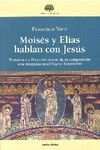 MOISES Y ELIAS HABLAN CON JESÚS