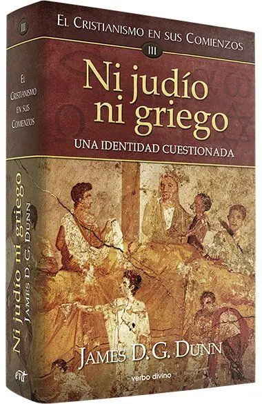 El Cristianismo en Sus Comienzos Iii Ni Judío Ni Griego