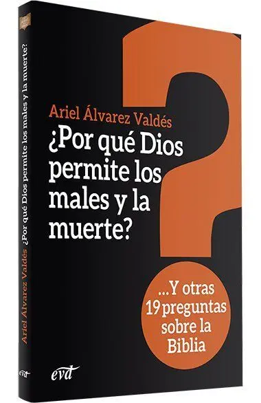 ¿Por qué Dios Permite los Males y la Muerte?