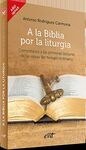 A LA BIBLIA POR LA LITURGIA