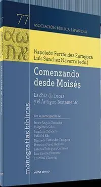 Comenzando Desde Moisés /La Obra de Lucas y el Ant