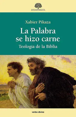 La Palabra se Hizo Carne /Teología de la Biblia
