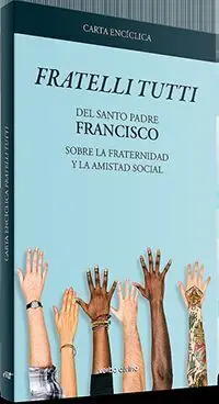 Carta Encíclica Fratelli Tutti