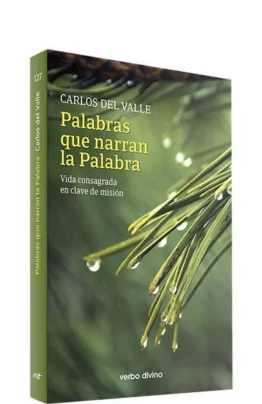 Palabras que Narran la Palabra / Vida Consagrada e
