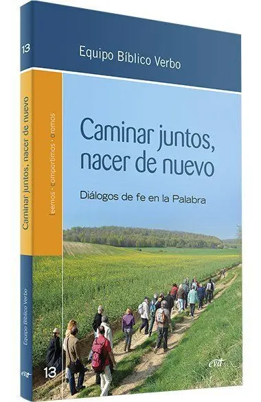 Caminar Juntos, Nacer de Nuevo / Encuentros Bíblic