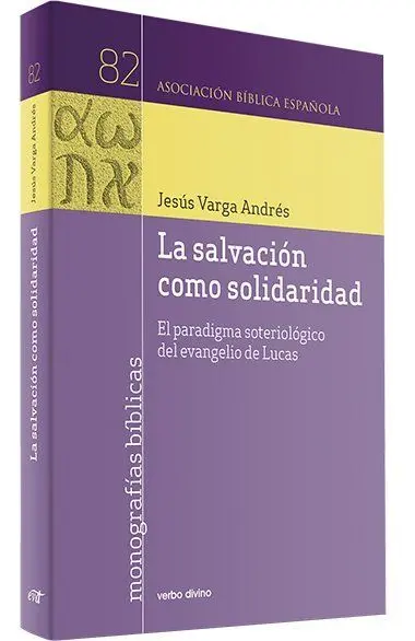 La Salvación Como Solidaridad / el Paradigma Soter