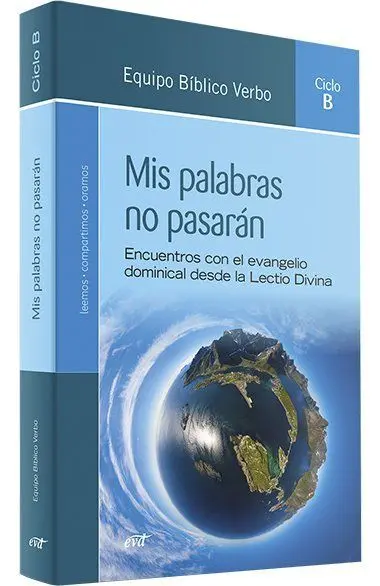 Mis Palabras no Pasarán (Ciclo B)