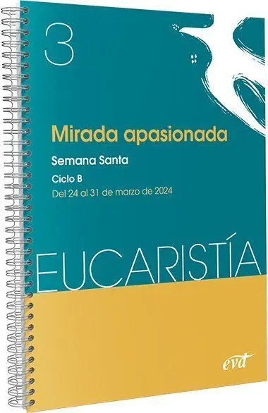 Mirada Apasionada (Eucaristía Nº 3/2024)