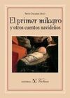 EL PRIMER MILAGRO Y OTROS CUENTOS NAVIDEÑOS