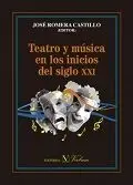Teatro y Música en los Inicios del Siglo Xxi