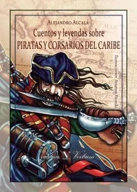 Cuentos y Leyendas Sobre Piratas y Corsarios del Caribe