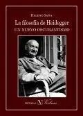 La Filosofía de Heidegger. Un Nuevo Oscurantismo