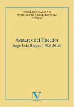 Avatares del Hacedor Jorge Luis Borges (1986 2016)