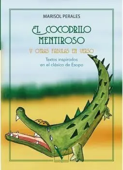 Cocodrilo Mentiroso y Otras Fabulas en Verso