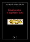 ESTUDIOS SOBRE EL ESPAÑOL DE CUBA