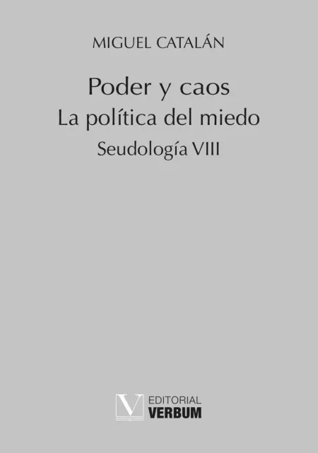 Poder y Caos. La Política del Miedo