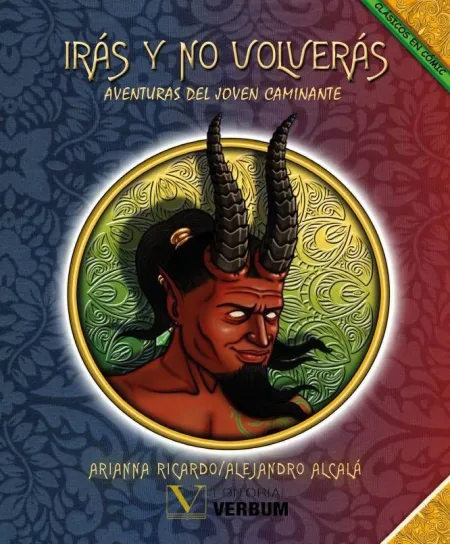 Iras y no Volveras /Aventuras del Joven Caminante