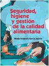 SEGURIDAD HIGIENE Y GESTION DE LA CALIDAD ALIMENTARIA