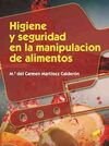 HIGIENE Y SEGURIDAD EN LA MANIPULACION DE ALIMENTOS