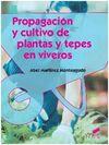 PROPAGACIÓN Y CULTIVO DE PLANTAS Y TEPES EN VIVERO