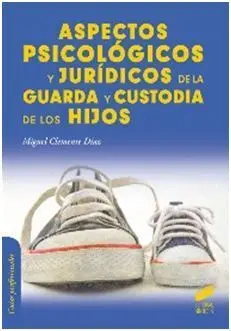 Aspectos Psicológicos y Jurídicos de la Guarda y Custodia de los Hijos