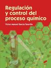 REGULACIÓN Y CONTROL DEL PROCESO QUÍMICO