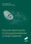 GUIA DE INTERVENCION EN DROGODEPENDENCIAS EN TERAPIA OCUPAC