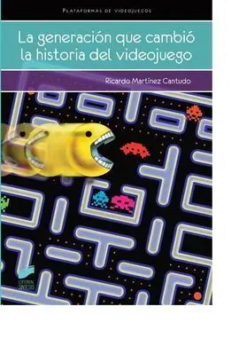 La Generación que Cambió la Historia del Videojuego