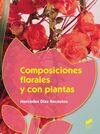 COMPOSICIONES FLORALES Y CON PLANTAS