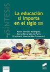 LA EDUCACION SI IMPORTA EN EL SIGLO XXI