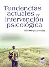 TENDENCIAS ACTUALES EN INTERVENCIÓN PSICOLÓGICA