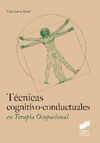 TECNICAS COGNITIVO CONDUCTUALES EN TERAPIA OCUPACIONAL