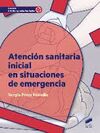 ATENCION SANITARIA INICIAL EN SITUACIONES DE EMERGENCIA