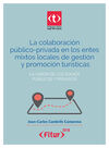 LA COLABORACIÓN PÚBLICO-PRIVADA EN LOS ENTES MIXTOS LOCALES DE GESTIÓN Y PROMOCIÓN TURÍSTICA: LA VISIÓN DE LOS SOCIOS PÚBLICOS Y PRIVADOS