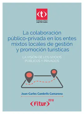 La Colaboración Público-Privada en los Entes Mixtos Locales de Gestión y Promoción Turística: la Visión de los Socios Públicos y Privados