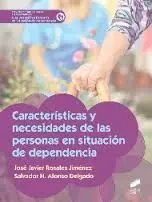 Caracteristicas y Necesidades de las Personas en Situación de Dependecia