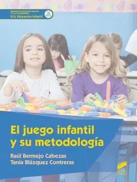 El Juego Infantil y Su Metodologia