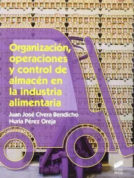 Organización, Operaciones y Control de Almacén en la Industria Alimentaria