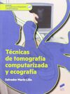 TÉCNICAS DE TOMOGRAFÍA COMPUTERIZADA Y ECOGRAFIA
