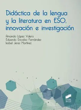 Didáctica de la Lengua y la Literatura en Eso, Innovación e Investigacion
