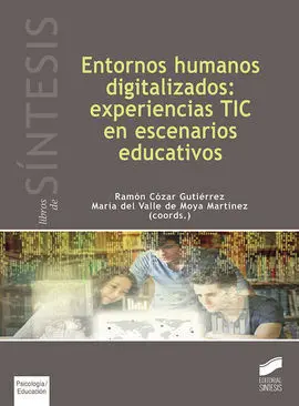 Entornos Humanos Digitalizados: Experiencias Tic en Escenarios Educativos