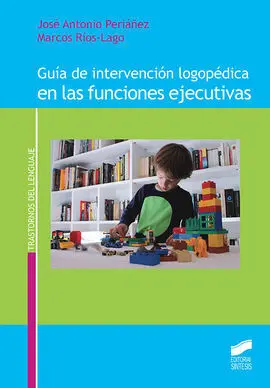 Guía de Intervención Logopédica en las Funciones Ejecutivas