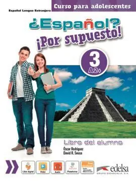 ¿Español? ¡Por Supuesto! 3 (A2+) Libro del Alumno
