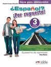 ¿ESPAÑOL? ¡POR SUPUESTO! 3 (A2+) LIBRO DE EJERCICIOS