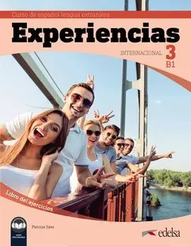 Experiencias Internacional 3 B1. Libro de Ejercicios