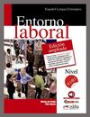 ENTORNO LABORAL: EDICIÓN AMPLIADA 2017 (FINES ESPECÍFICOS - JÓVENES Y ADULTOS - ENTORNO LABORAL - NIVEL A1-B1)