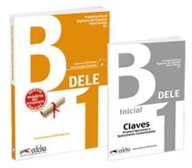 Preparacion Al Dele B1 - Pack Dele B1 (Libro + Claves). Edición 2020