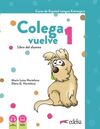 COLEGA VUELVE1(A1.1)PACK