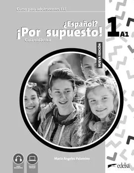 Nuevo ¿Español? ¡Por Supuesto! 1 (A1). Guía Didáctica